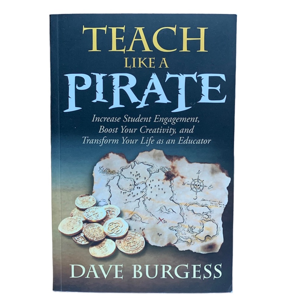 Teach Like a Pirate by Dave Burgess Book